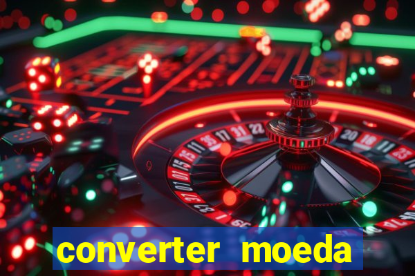 converter moeda cruzeiro para real